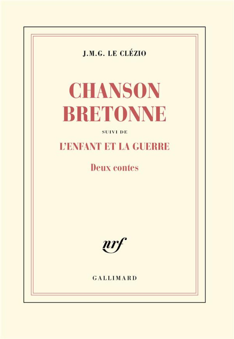 CHANSON BRETONNE  -  L'ENFANT ET LA GUERRE - LE CLEZIO J. M. G. - NC