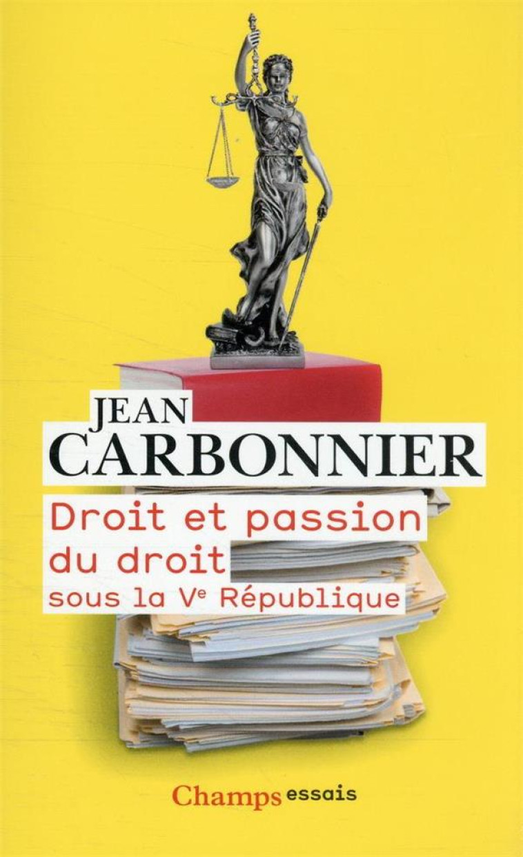 DROIT ET PASSION DU DROIT SOUS LA VE REPUBLIQUE - CARBONNIER JEAN - FLAMMARION