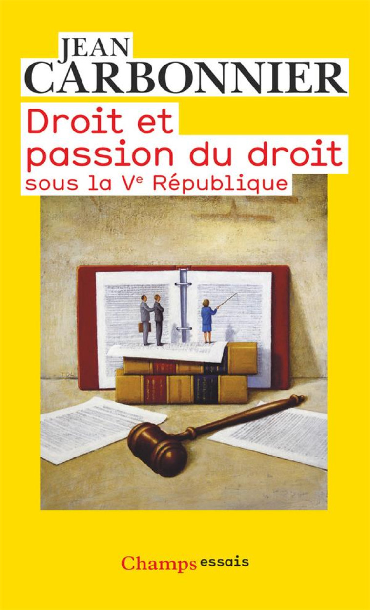 DROIT ET PASSION DU DROIT SOUS LA V REPUBLIQUE - CARBONNIER JEAN - FLAMMARION