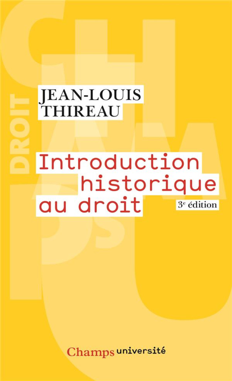 INTRODUCTION HISTORIQUE AU DROIT - THIREAU JEAN-LOUIS - FLAMMARION