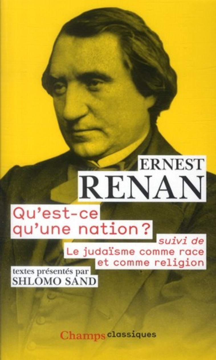 QU'EST-CE QU'UNE NATION ?  -  LE JUDAISME COMME RACE ET COMME RELIGION - RENAN ERNEST - FLAMMARION