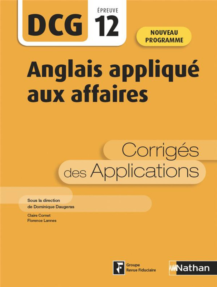 DCG EPREUVE 12 : ANGLAIS APPLIQUE AUX AFFAIRES : CORRIGES DES APPLICATIONS (EDITION 2020) - DAUGERAS/CORNET - CLE INTERNAT