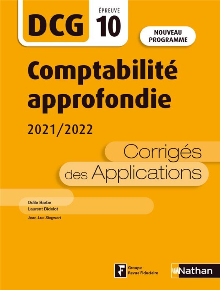 DCG : COMPTABILITE APPROFONDIE : EPREUVE 10 : CORRIGES DES APPLICATIONS (EDITION 2020/2021) - BARBE/DIDELOT - CLE INTERNAT