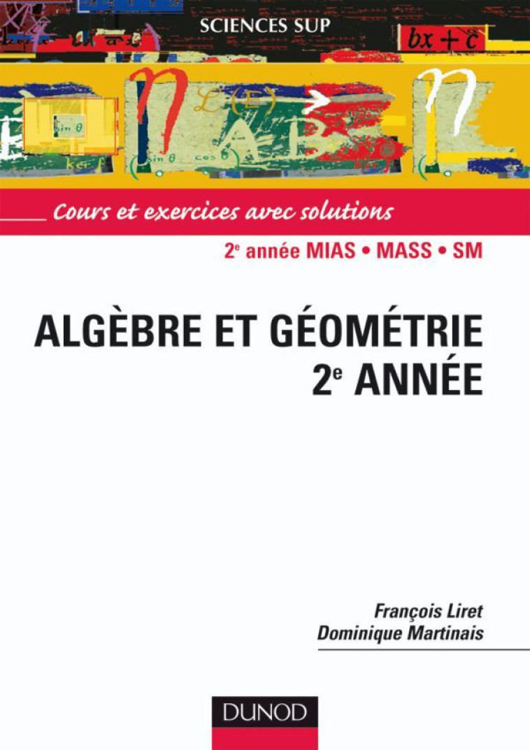 ALGEBRE ET GEOMETRIE  -  2E ANNEE - LIRET/MARTINAIS - DUNOD