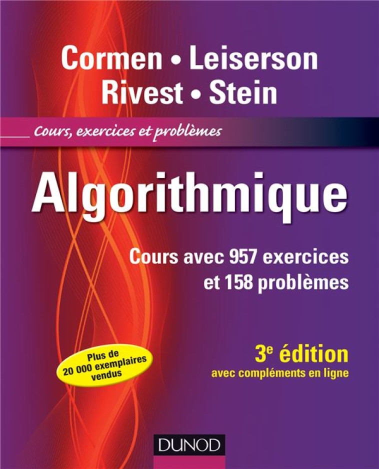 ALGORITHMIQUE  -  COURS AVEC 957 EXERCICES ET 158 PROBLEMES (3E EDITION) - CORMEN/LEISERSON - DUNOD