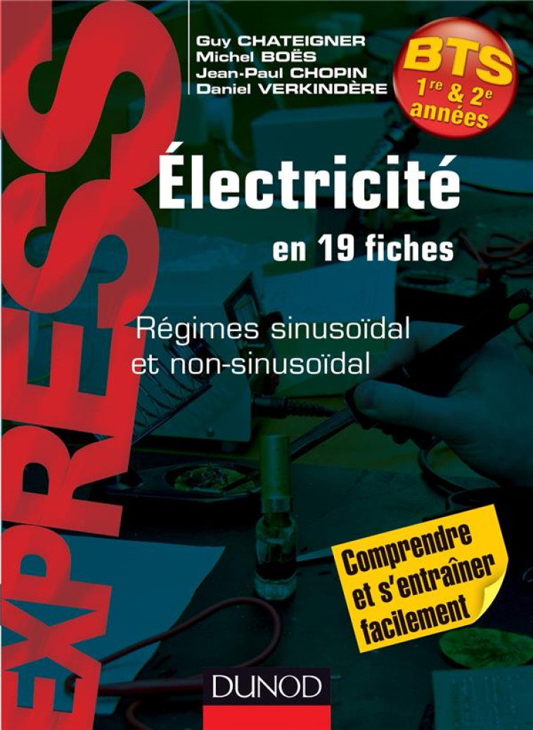 ELECTRICITE EN 19 FICHES  -  REGIMES SINUSOIDAL ET NON SINUSOIDAL - CHATEIGNER/BOES - Dunod