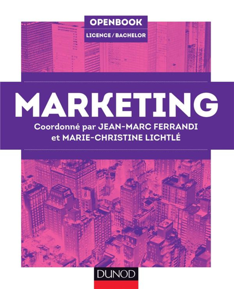 MARKETING LICENCE - T01 - MARKETING - FERRANDI JEAN-MARC - Dunod