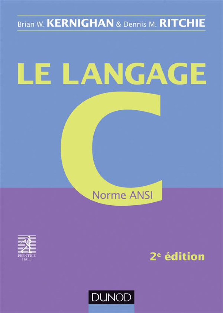 LE LANGAGE C  -  NORME ANSI  -  2E EDITION - KERNIGHAN/RITCHIE - Dunod