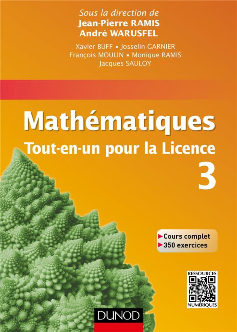 MATHEMATIQUES TOUT-EN-UN POUR LA LICENCE 3 - COURS COMPLET AVEC APPLICATIONS ET 300 EXERCICES CORRIG - MOULIN/BUFF/GARNIER - Dunod