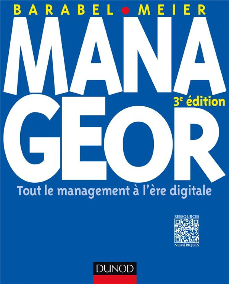 MANAGEOR  -  TOUT LE MANAGEMENT A L'ERE DIGITALE (3E EDITION) - BARABEL/MEIER - Dunod