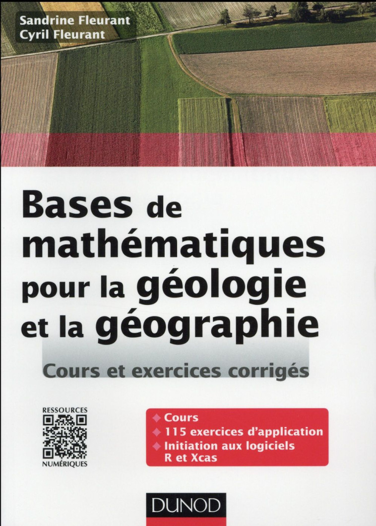 BASES DE MATHEMATIQUES POUR LA GEOLOGIE ET LA GEOGRAPHIE  -  COURS ET EXERCICES CORRIGES - FLEURANT - Dunod