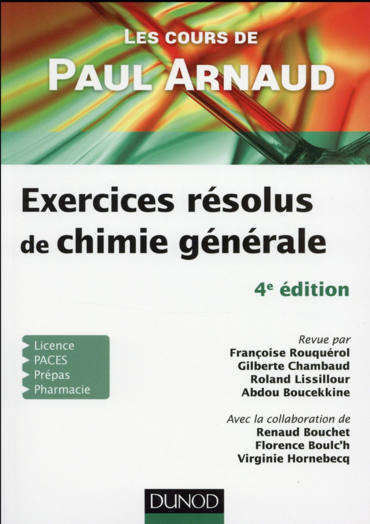 LES COURS DE PAUL ARNAUD - EXERCICES RESOLUS DE CHIMIE GENERALE - 4E ED. - ARNAUD/ROUQUEROL - Dunod