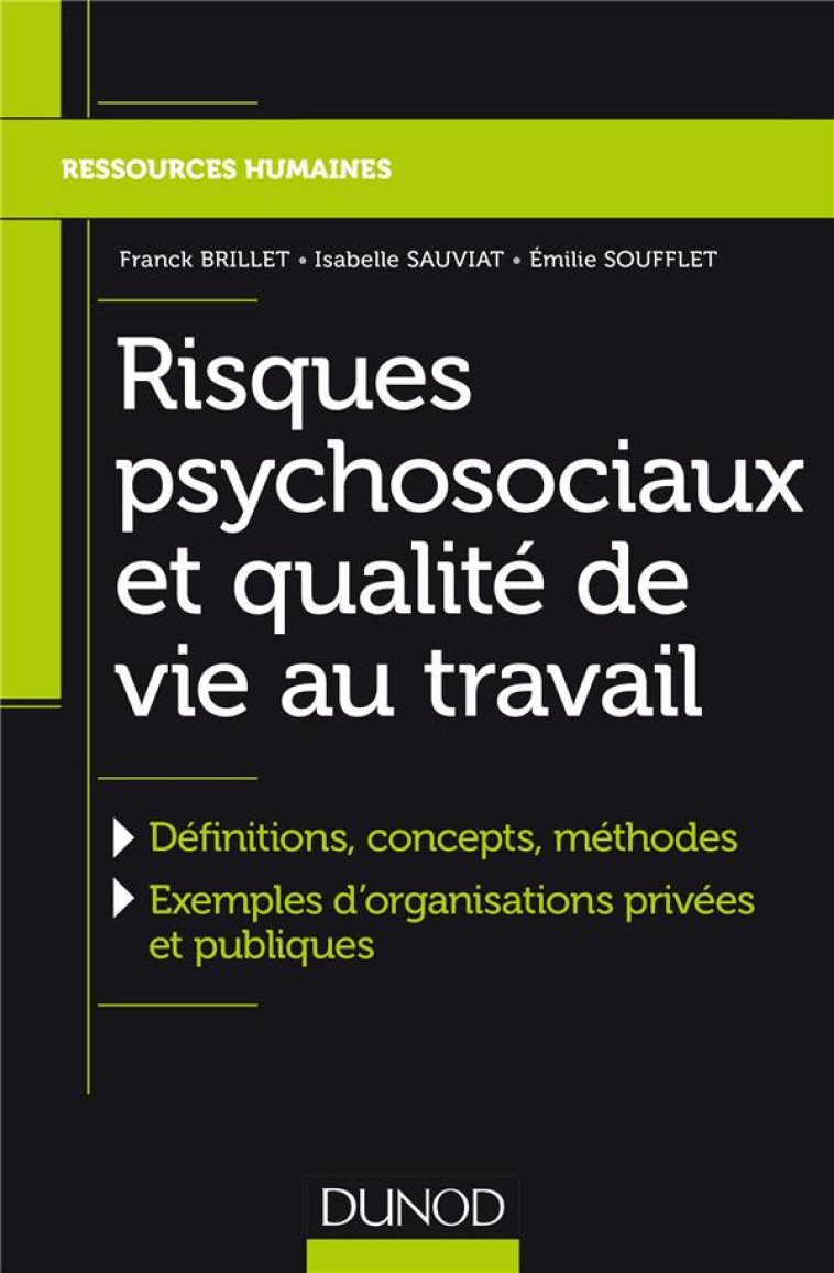 RISQUES PSYCHOSOCIAUX ET QUALITE DE VIE AU TRAVAIL  -  NOUVELLE APPROCHE DES CONTEXTES PROFESSIONNELS - BRILLET/SAUVIAT - Dunod