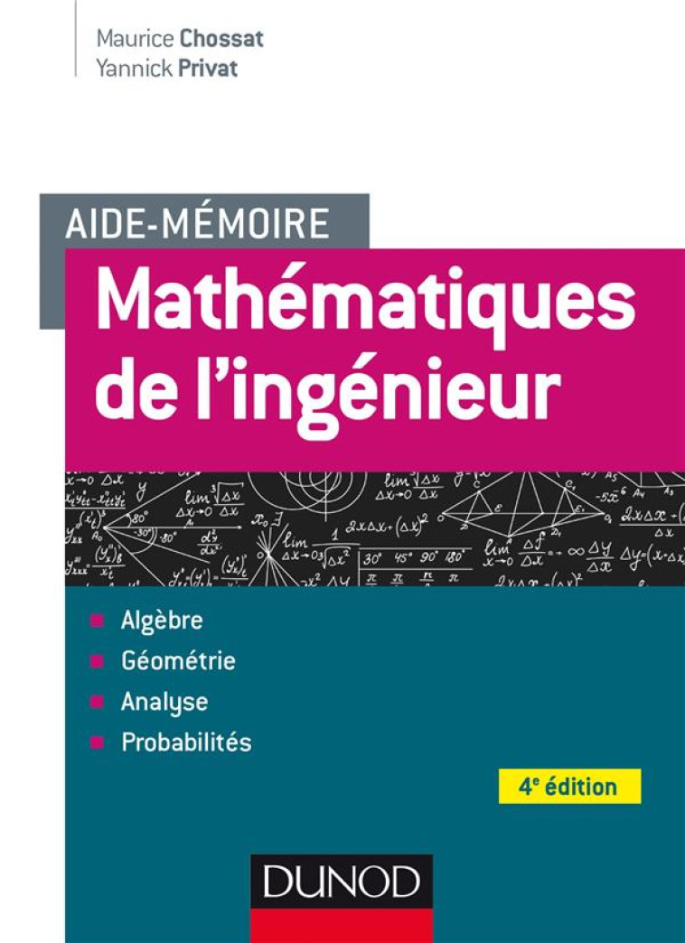 AIDE-MEMOIRE : AIDE-MEMOIRE  -  MATHEMATIQUES DE L'INGENIEUR (4E EDITION) - CHOSSAT/PRIVAT - DUNOD