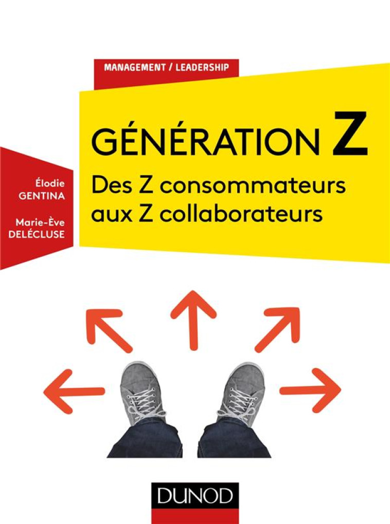 LA GENERATION Z  -  DES Z CONSOMMATEURS AUX Z COLLABORATEURS - GENTINA/DELECLUSE - DUNOD