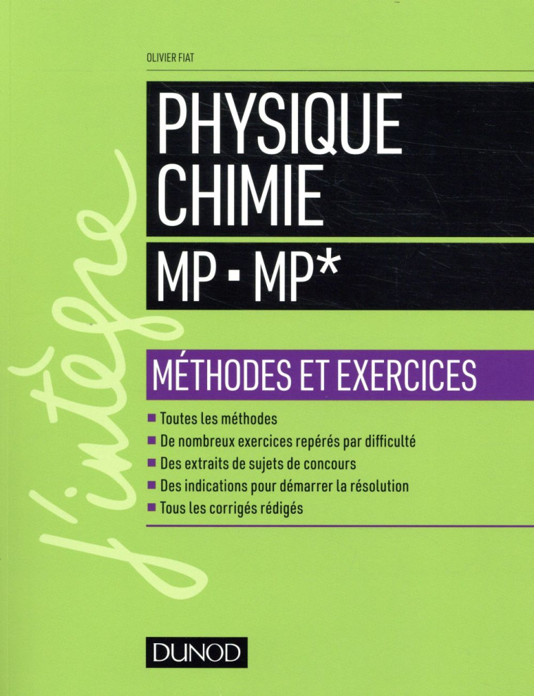 PHYSIQUE-CHIMIE MP - MP*  -  METHODES ET EXERCICES - FIAT OLIVIER - DUNOD