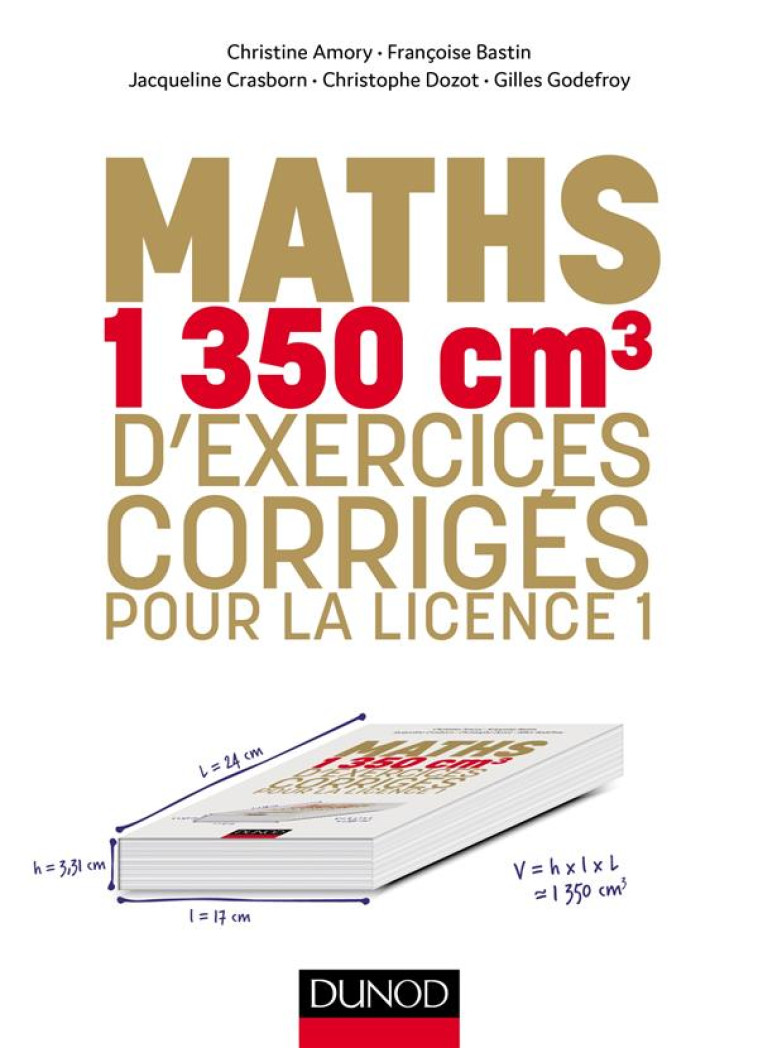 MATHEMATIQUES : 1326 CM3 D'EXERCICES CORRIGES POUR LA LICENCE  -  LICENCE 1 - AMORY/BASTIN/DOZOT - DUNOD