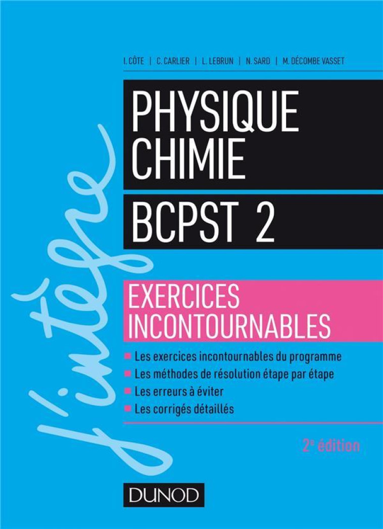 PHYSIQUE-CHIMIE BCPST 2 - EXERCICES INCONTOURNABLES - COTE/CARLIER/LEBRUN - DUNOD