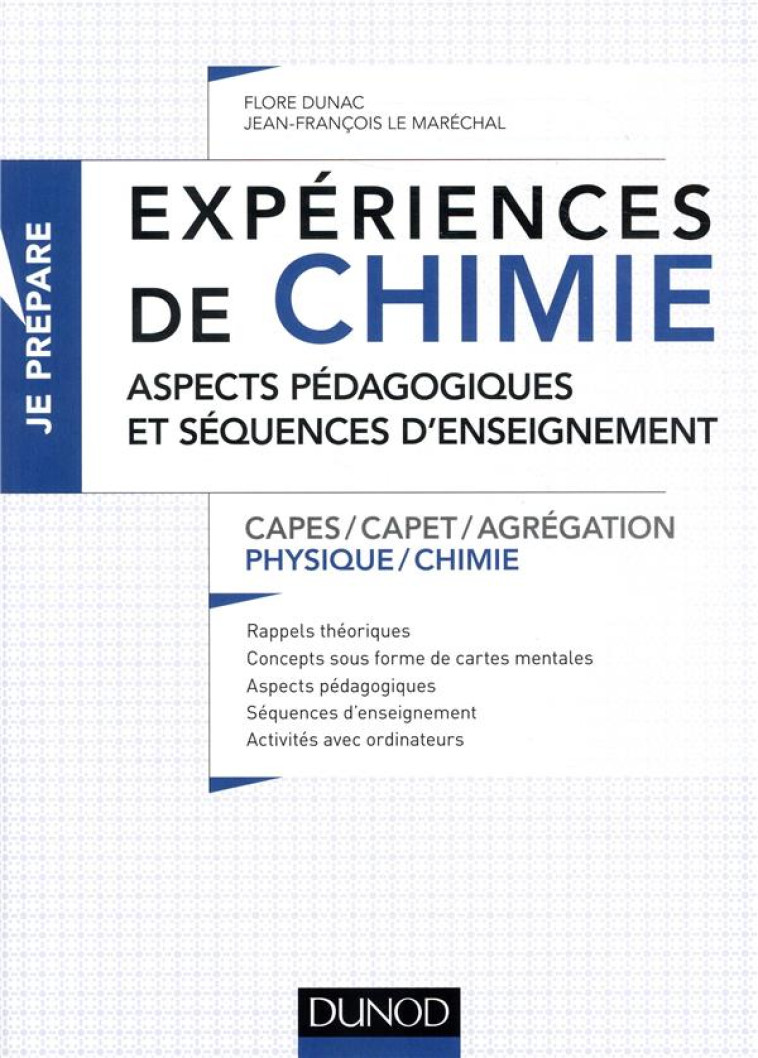 JE PREPARE  -  EXPERIENCES DE CHIMIE  -  ASPECTS PEDAGOGIQUES ET SEQUENCES D'ENSEIGNEMENT  -  CAPES/AGREGATION - DUNAC/LE MARECHAL - DUNOD