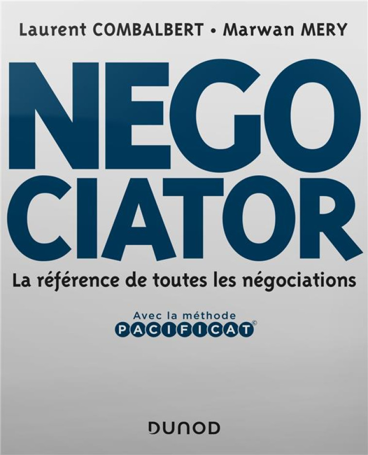 NEGOCIATOR  -   LA REFERENCE DE TOUTES LES NEGOCIATIONS - COMBALBERT/MERY - DUNOD