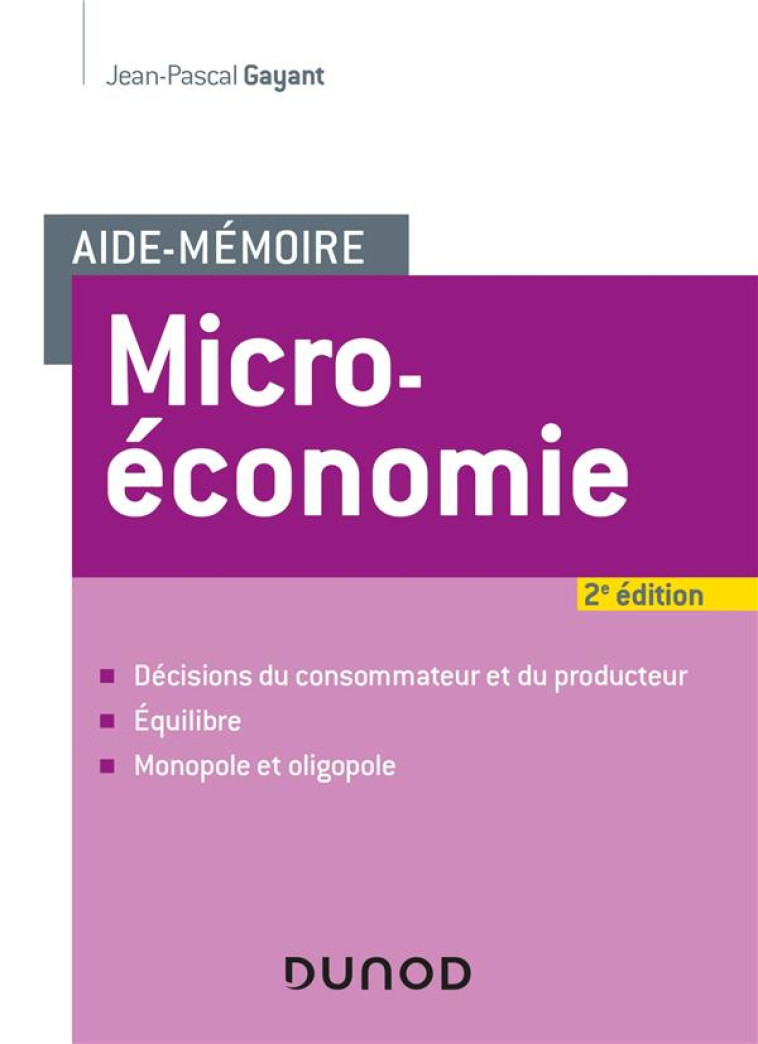 AIDE-MEMOIRE - MICROECONOMIE (2E EDITION) - GAYANT JEAN-PASCAL - DUNOD