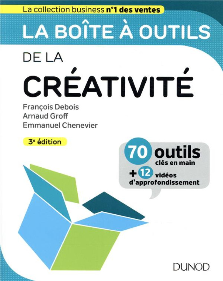 LA BOITE A OUTILS DE LA CREATIVITE - 3ED - DEBOIS/GROFF - DUNOD