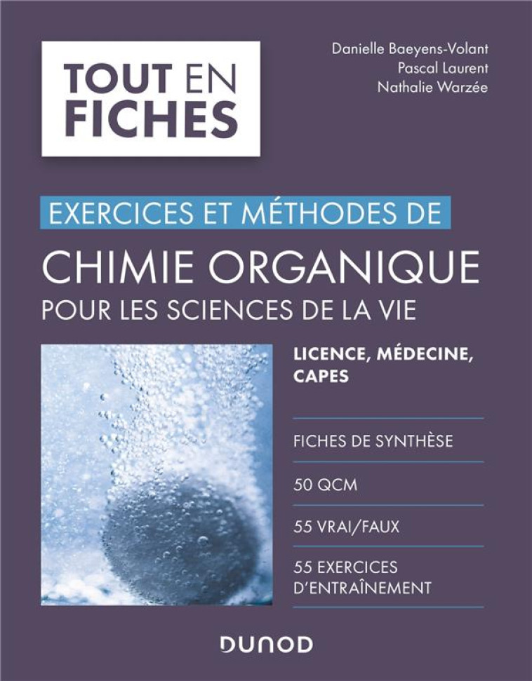 CHIMIE ORGANIQUE POUR LES SCIENCES DE LA VIE - EXERCICES ET METHODES - BAEYENS-VOLANT - DUNOD