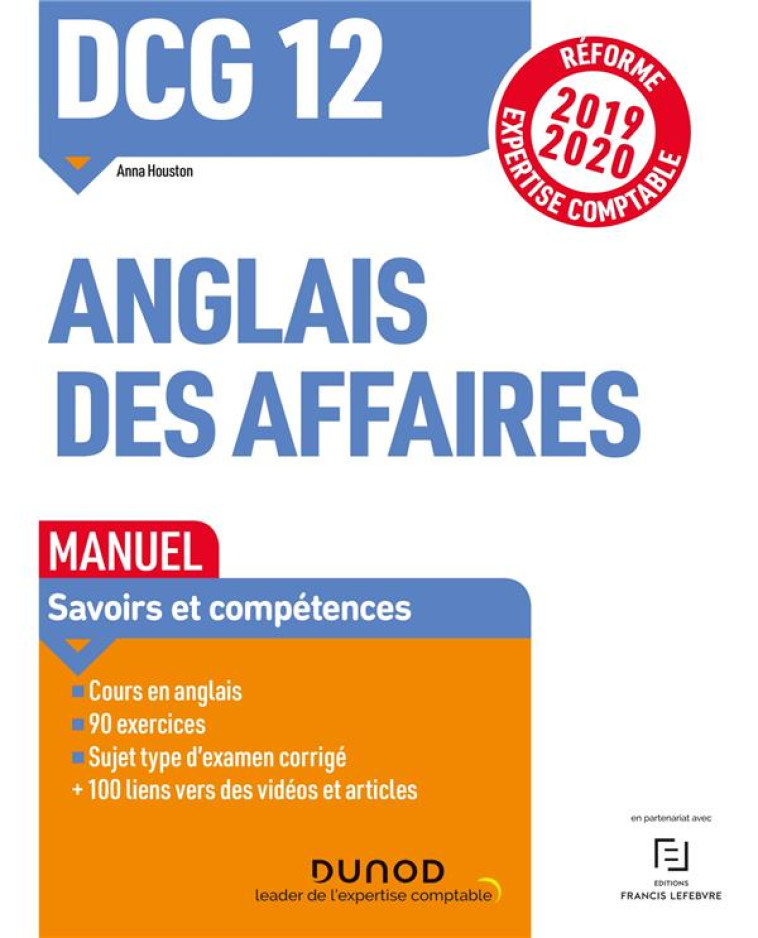 DCG 12  -  ANGLAIS DES AFFAIRES  -  MANUEL  -  SAVOIRS ET COMPETENCES (EDITION 2019/2020) - HOUSTON ANNA - DUNOD