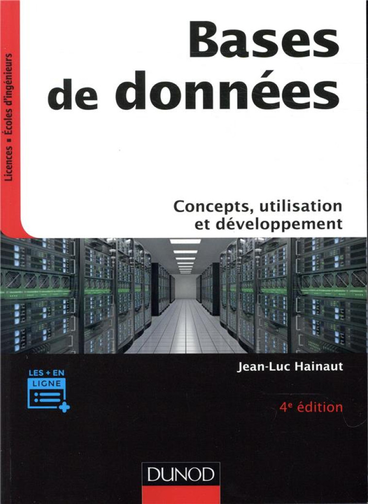 BASES DE DONNEES : CONCEPTS, UTILISATION ET DEVELOPPEMENT (4E EDITION) - HAINAUT JEAN-LUC - DUNOD