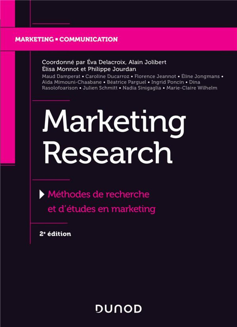 MARKETING RESEARCH  -  METHODES DE RECHERCHE ET D'ETUDES EN MARKETING (2E EDITION) - DELACROIX/JOLIBERT - DUNOD