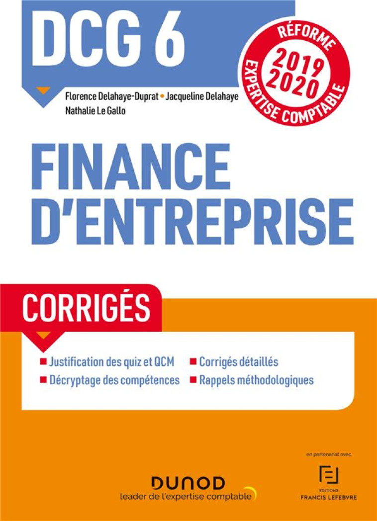 DCG 6 - FINANCE D'ENTREPRISE - DCG 6 - 1 - DCG 6 FINANCE D'ENTREPRISE - CORRIGES - REFORME 2019-2020 (EDITION 2019/2020) - DELAHAYE-DUPRAT - DUNOD