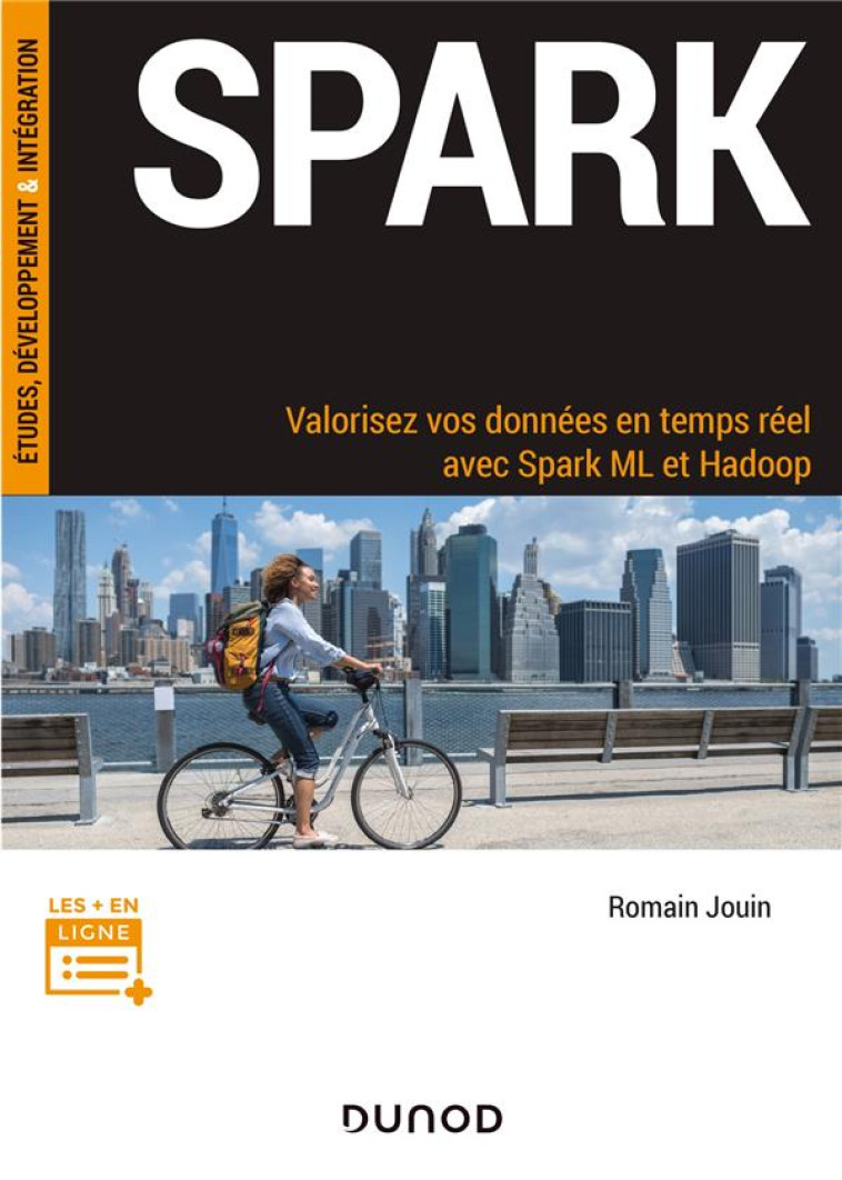 SPARK  -  VALORISEZ VOS DONNEES EN TEMPS REEL AVEC SPARK ML ET HADOOP - JOUIN ROMAIN - DUNOD