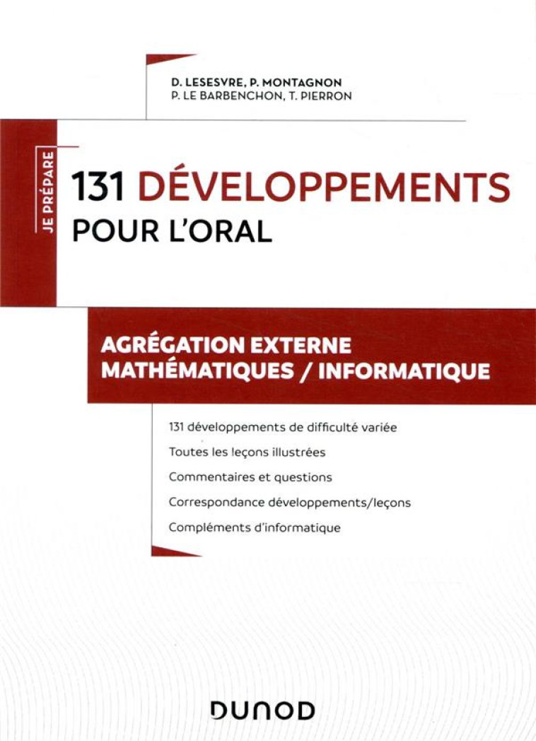 JE PREPARE : 131 DEVELOPPEMENTS POUR L'ORAL  -  AGREGATION EXTERNE, MATHEMATIQUES/INFORMATIQUE - LE BARBENCHON - DUNOD