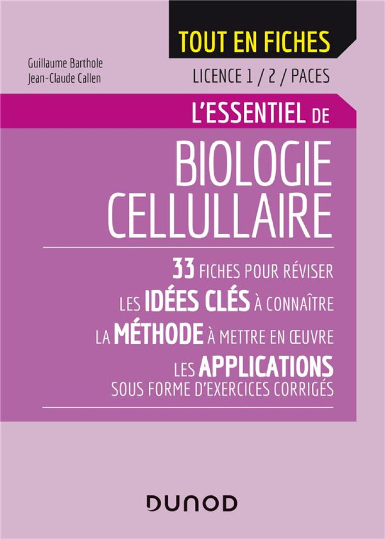 BIOLOGIE CELLULAIRE - LICENCE 1/2/PACES - BARTHOLE/CALLEN - DUNOD