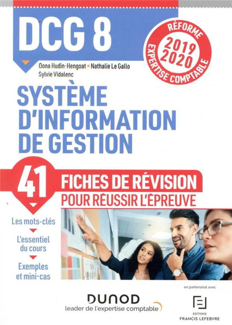 DCG 8  -  SYSTEMES D'INFORMATION DE GESTION  -  41 FICHES DE REVISION POUR REUSSIR L'EPREUVE (EDITION 2019/2020) - HUDIN-HENGOAT - DUNOD