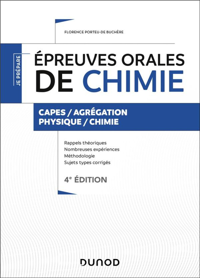 JE PREPARE : EPREUVES ORALES DE CHIMIE  -  CAPES /AGREGATION  -  PHYSIQUE/CHIMIE (4E EDITION) - PORTEU-DE BUCHERE - DUNOD