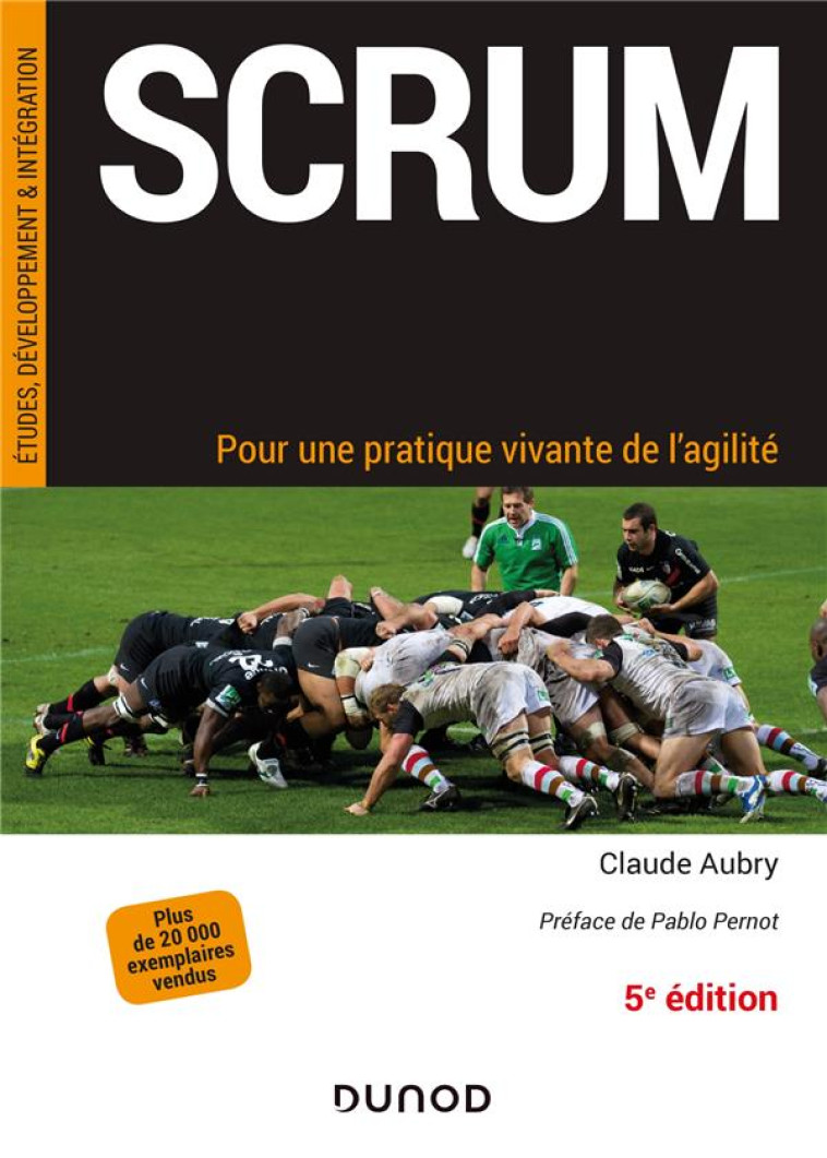 SCRUM  -  POUR UNE PRATIQUE VIVANTE DE L'AGILITE (5E EDITION) - AUBRY CLAUDE - DUNOD