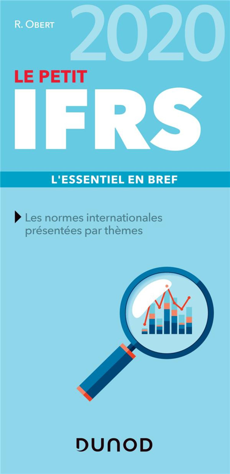 LE PETIT IFRS  -  L'ESSENTIEL EN BREF (EDITION 2020) - OBERT ROBERT - DUNOD