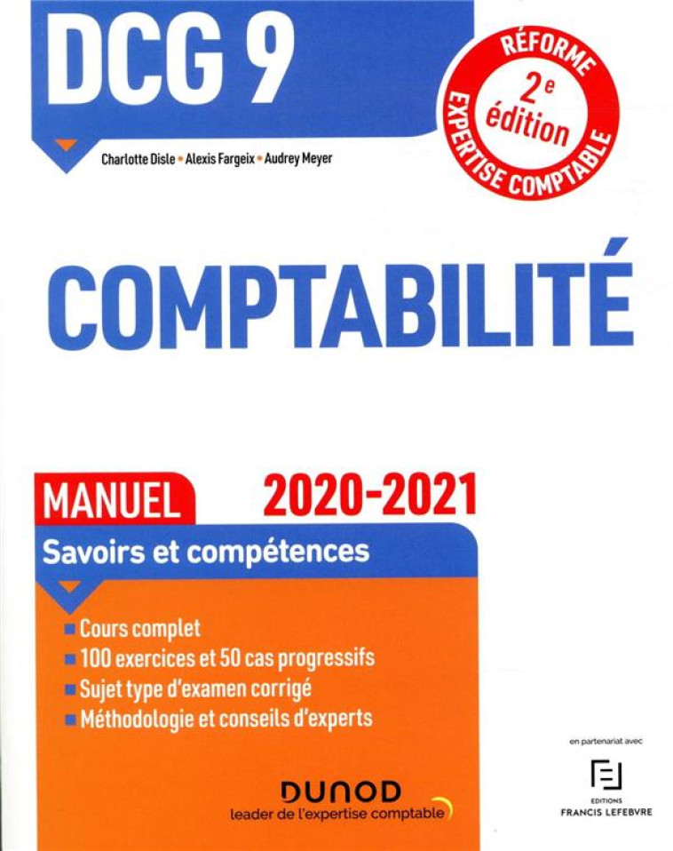 DCG 9 - INTRODUCTION A LA COMPTABILITE - DCG 9 - 0 - DCG 9 COMPTABILITE - MANUEL - 2020-2021 - 2020/ (EDITION 2020/2021) - DISLE/FARGEIX/MEYER - DUNOD