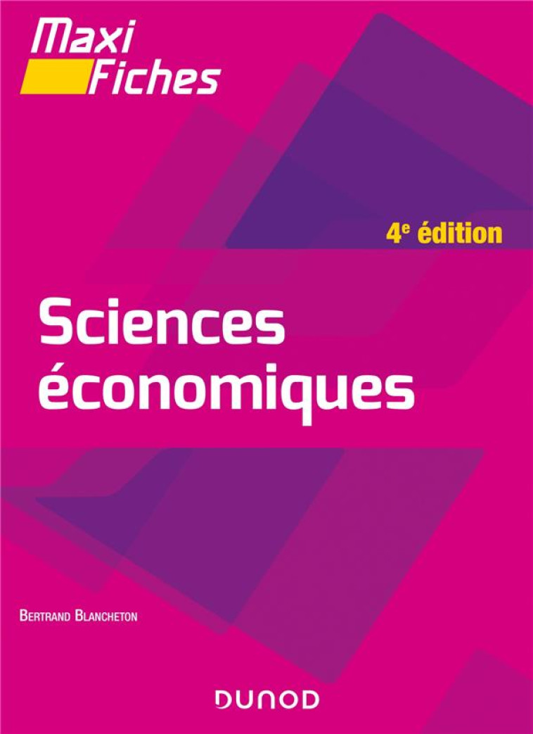 MAXI FICHES : SCIENCES ECONOMIQUES (4E EDITION) - BLANCHETON BERTRAND - DUNOD