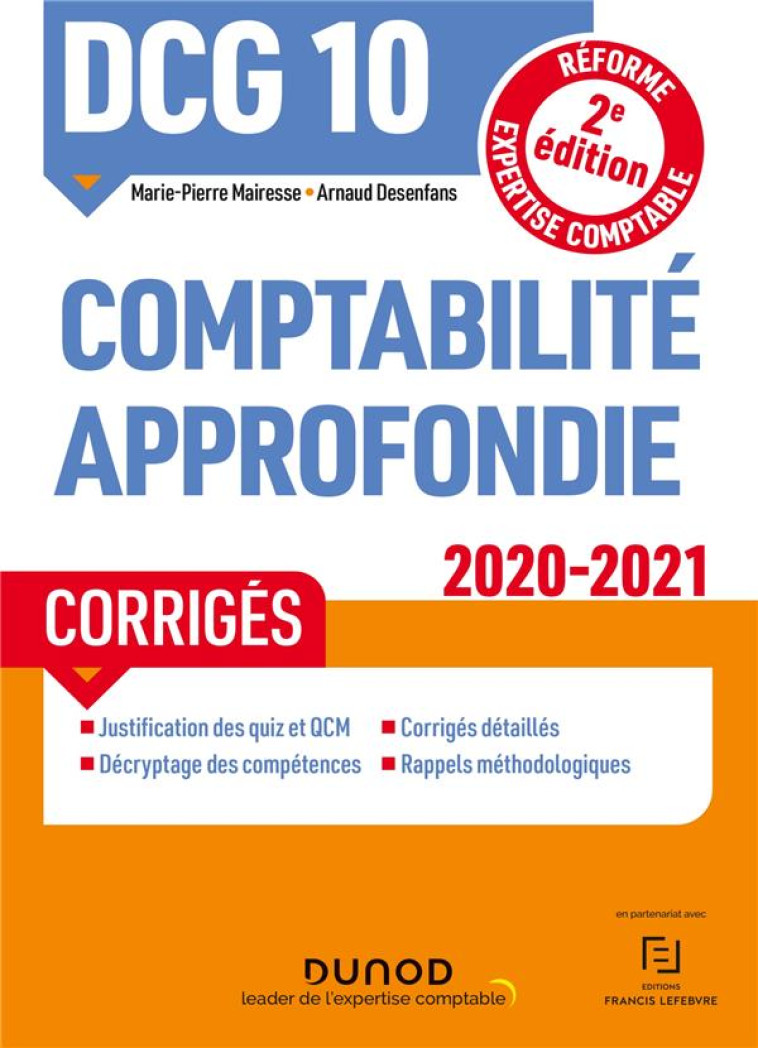 DCG 10 - COMPTABILITE APPROFONDIE - DCG 10 - DCG 10 COMPTABILITE APPROFONDIE - CORRIGES - 2020-2021 (EDITION 2020/2021) - MAIRESSE/DESENFANS - DUNOD