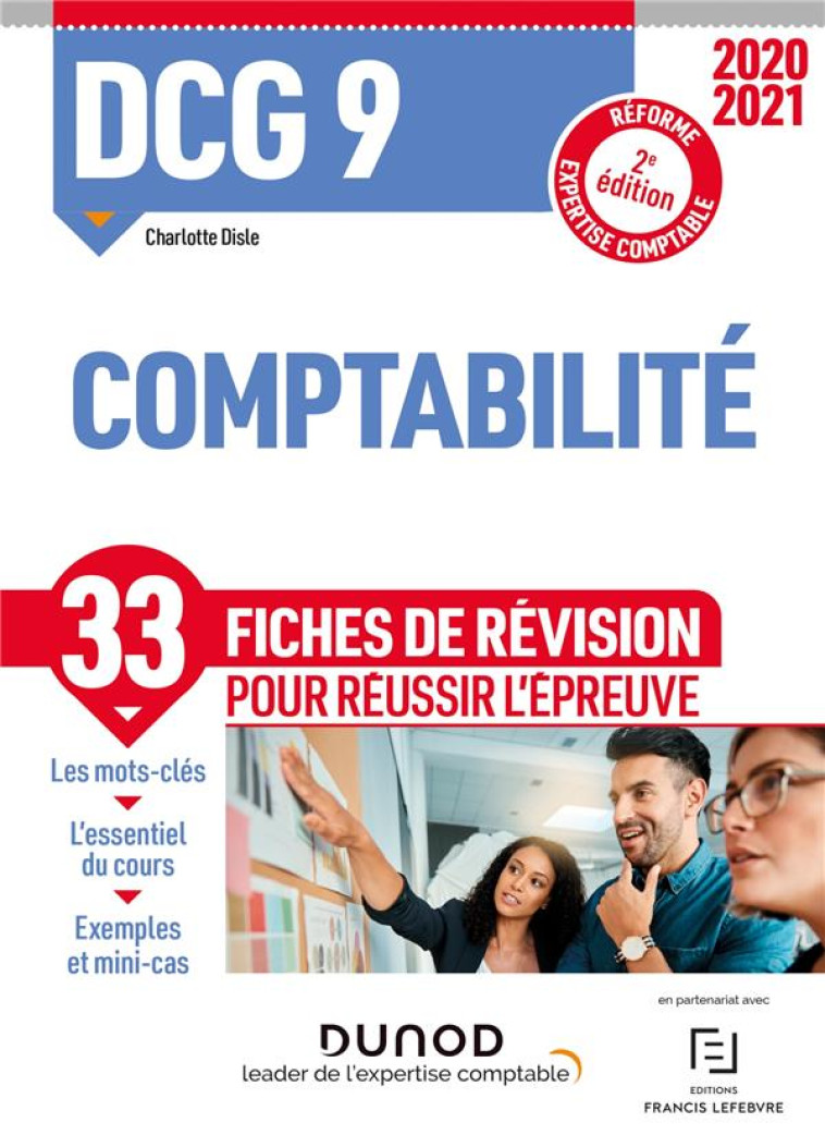 DCG 9  -  COMPTABILITE  -  33 FICHES DE REVISION POUR REUSSIR L'EPREUVE (EDITION 2020/2021) - DISLE CHARLOTTE - DUNOD