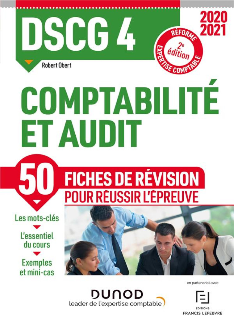 DSCG 4  -  COMPTABILITE ET AUDIT  -  50 FICHES DE REVISION POUR REUSSIR L'EPREUVE (EDITION 2020/2021) - OBERT ROBERT - DUNOD