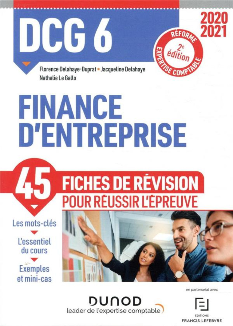 DCG 6  -  FINANCE D'ENTREPRISE  -  45 FICHES DE REVISION POUR REUSSIR L'EPREUVE (EDITION 2020/2021) - DELAHAYE-DUPRAT - DUNOD