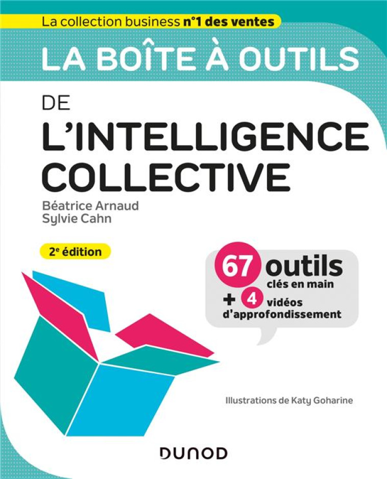 LA BOITE A OUTILS : DE L'INTELLIGENCE COLLECTIVE (2E EDITION) - ARNAUD/CAHN - DUNOD