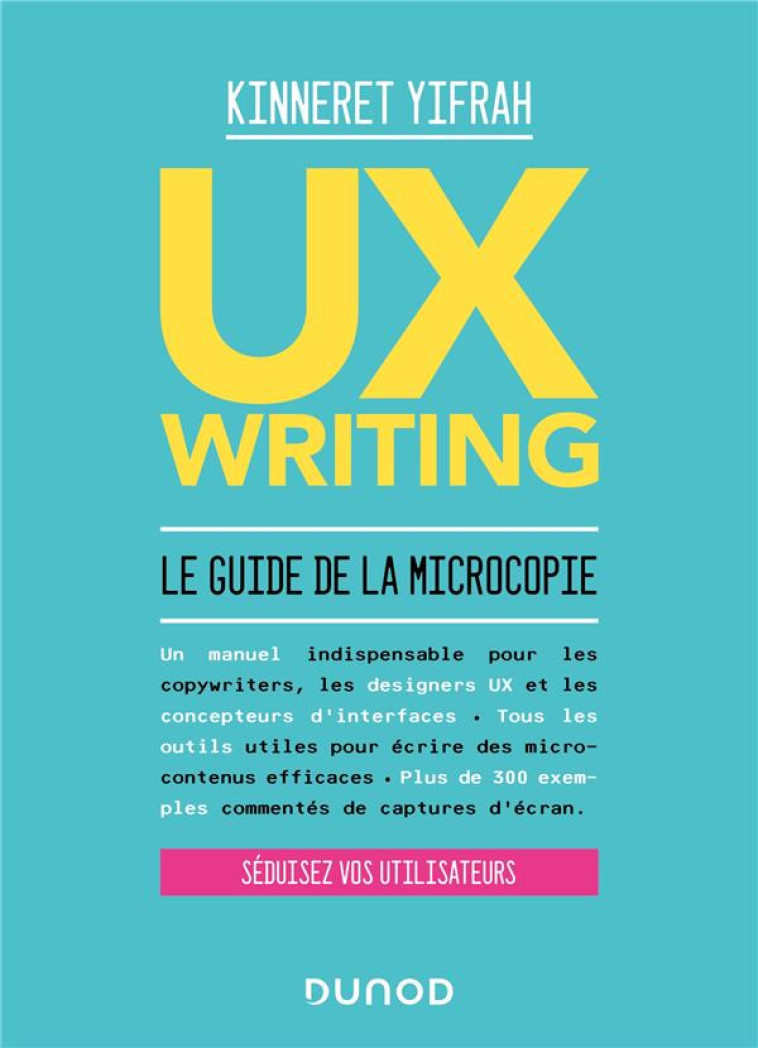 UX WRITING  -  LE GUIDE DE LA MICROCOPIE - YIFRAH KINNERET - DUNOD