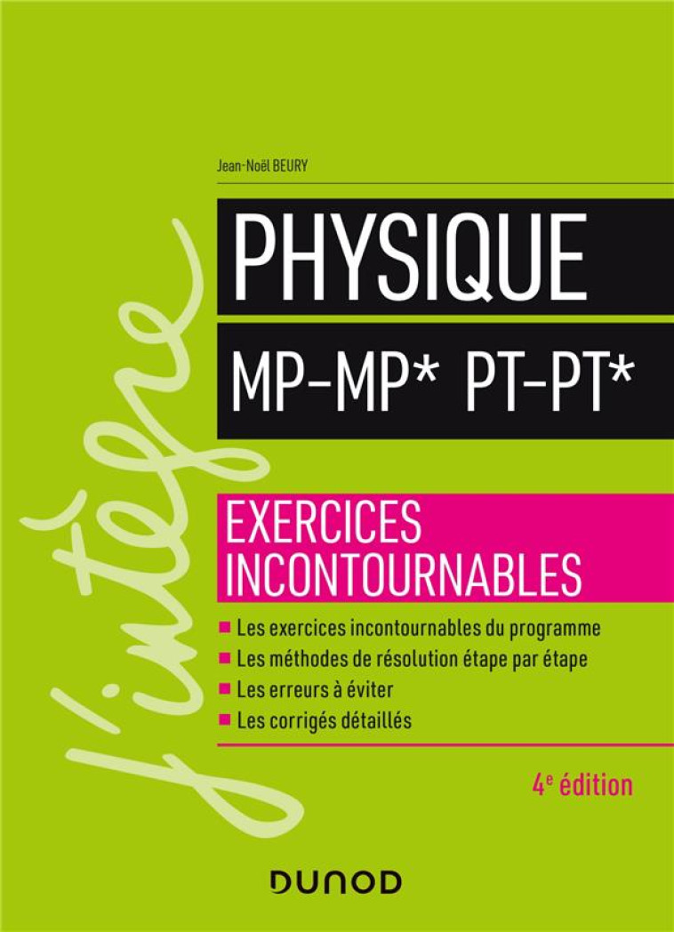 PHYSIQUE  -  MP-MP*, PT-PT*  -  EXERCICES INCONTOURNABLES (4E EDITION) - BEURY JEAN-NOEL - DUNOD