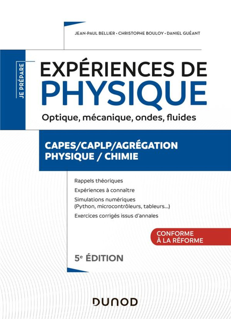 JE PREPARE : EXPERIENCES DE PHYSIQUE  -  OPTIQUE, MECANIQUE, ONDES, FLUIDES (5E EDITION) - BELLIER/BOULOY - DUNOD