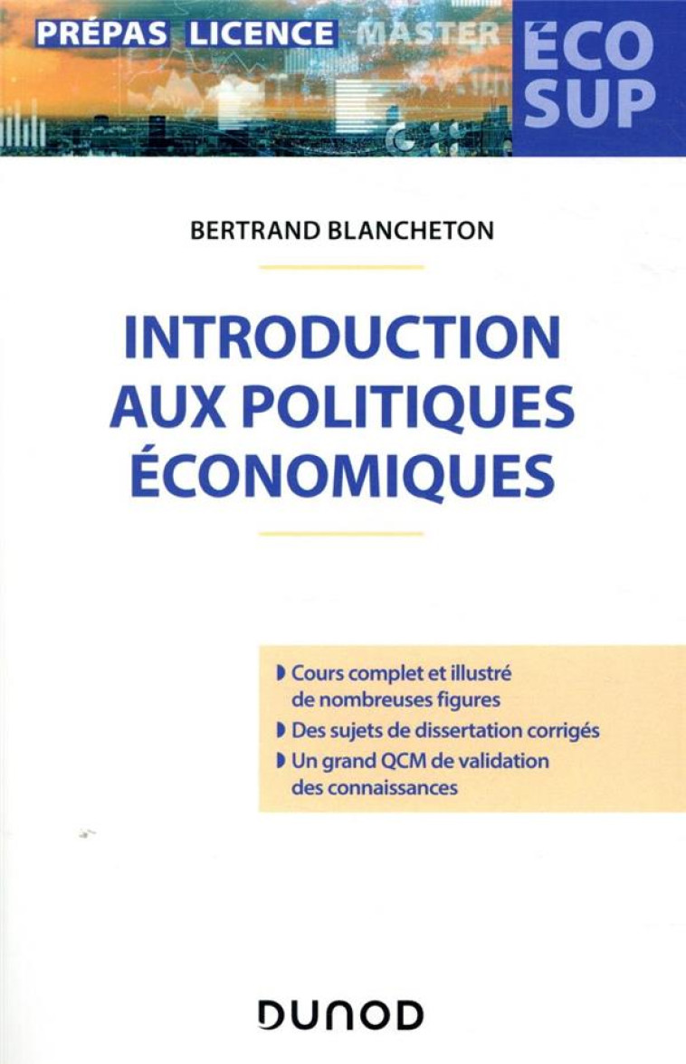 INTRODUCTION AUX POLITIQUES ECONOMIQUES - BLANCHETON BERTRAND - DUNOD