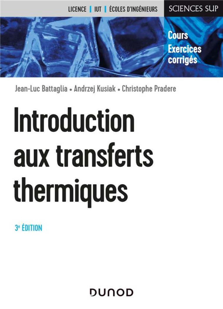 INTRODUCTION AUX TRANSFERTS THERMIQUES (3E EDITION) - BATTAGLIA/KUSIAK - DUNOD